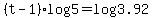 %28t-1%29log5=log3.92