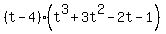 %28t-4%29%2A%28t%5E3+%2B+3t%5E2+-+2t+-+1%29