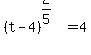 %28t-4%29%5E%282%2F5%29+=+4