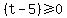 %28t-5%29%3E=0