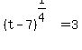 %28t-7%29%5E%281%2F4%29=3