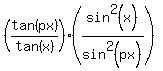 %28tan%28px%29%2Ftan%28x%29%29%2A%28sin%5E2%28x%29%2Fsin%5E2%28px%29%29