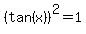 %28tan%28x%29%29%5E2=1