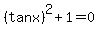 %28tan+x%29%5E2%2B1=0