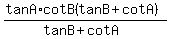 %28tanA%2AcotB%28tanB%2BcotA%29%29%2F%28tanB%2BcotA%29