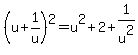 %28u%2B1%2Fu%29%5E2=u%5E2%2B2%2B1%2Fu%5E2