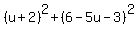 %28u%2B2%29%5E2%2B%286-5u-3%29%5E2