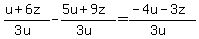 %28u%2B6z%29%2F%283u%29+-+%285u%2B9z%29%2F%283u%29=%28-4u-3z%29%2F%283u%29