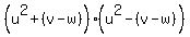 %28u%5E2%2B%28v-w%29%29%28u%5E2-%28v-w%29%29