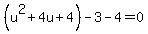%28u%5E2%2B4u%2B4%29-3-4=0