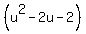 %28u%5E2-2u-2%29