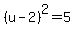 %28u-2%29%5E2=5