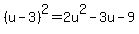 %28u-3%29%5E2+=+2u%5E2+-3u+-9
