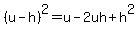 %28u-h%29%5E2=u-2uh%2Bh%5E2
