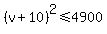 %28v%2B10%29%5E2+%3C=+4900
