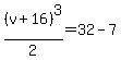%28v%2B16%29%5E3%2F2=32-7