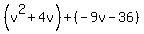 %28v%5E2%2B4v%29%2B%28-9v-36%29