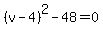 %28v-4%29%5E2-48=0