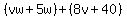 %28vw%2B5w%29%2B%288v%2B40%29