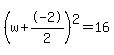 %28w%2B-2%2F2%29%5E2+=+16