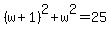 %28w%2B1%29%5E2%2Bw%5E2=25