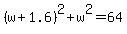 %28w%2B1.6%29%5E2+%2B+w%5E2+=+64