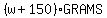%28w%2B150%29%2AGRAMS