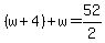 %28w%2B4%29%2Bw=52%2F2