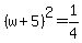 %28w%2B5%29%5E2+=+1%2F4