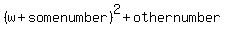 %28w%2Bsomenumber%29%5E2+%2B+othernumber