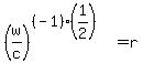 %28w%2Fc%29%5E%28%28-1%29%2A%281%2F2%29%29=+r