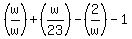 %28w%2Fw%29%2B%28w%2F23%29-%282%2Fw%29-1
