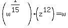 %28w%5E%281%2F15%29%29%28z%5E12%29=w