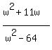 %28w%5E2%2B11w%29%2F%28w%5E2-64%29