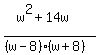 %28w%5E2%2B14w%29%2F%28%28w-8%29%28w%2B8%29%29
