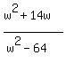 %28w%5E2%2B14w%29%2F%28w%5E2-64%29
