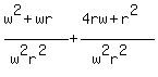 %28w%5E2%2Bwr%29%2F%28w%5E2r%5E2%29+%2B+%284rw%2Br%5E2%29%2F%28w%5E2r%5E2%29