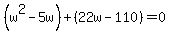 %28w%5E2-5w%29%2B%2822w-110%29=0
