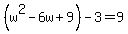 %28w%5E2-6w%2B9%29-3=9