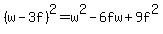 %28w-3f%29%5E2=w%5E2-6fw%2B9f%5E2