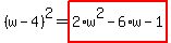 %28w-4%29%5E2=highlight_red%28+2%2Aw%5E2-6%2Aw-1+%29