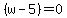 %28w-5%29+=+0