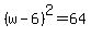 %28w-6%29%5E2=64