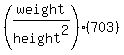 %28weight%2Fheight%5E2%29%28703%29%29