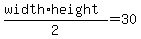 %28width%2Aheight%29%2F2=30