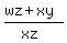 %28wz%2Bxy%29%2F%28xz%29