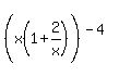 %28x%281%2B2%2Fx%29%5E%22%22%29%5E%28-4%29