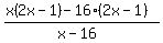 %28x%282x-+1%29+-16%28+2x-1%29%29+%2F+%28x-16%29