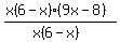 %28x%286+-+x%29%289x-8%29%29%2F%28x%286+-+x%29%29