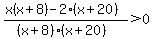 %28x%28x%2B8%29-2%28x%2B20%29%29%2F%28%28x%2B8%29%28x%2B20%29%29%3E0